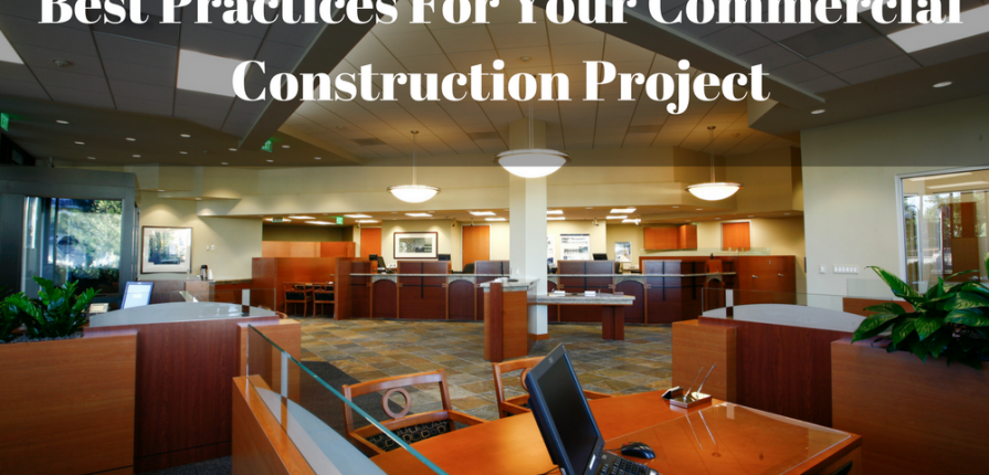 Best Practices For Your Commercial Construction Project