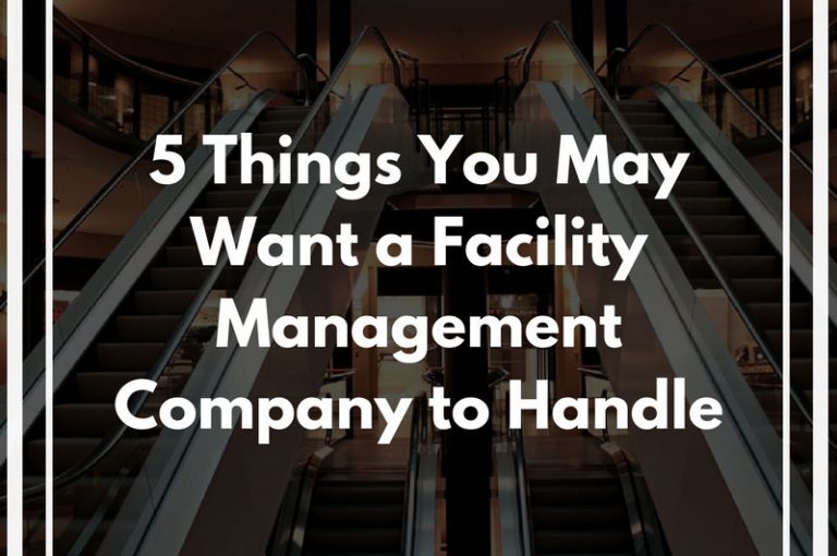 5-Things-You-May-Want-a-Facility-Management-Company-to-Handle-