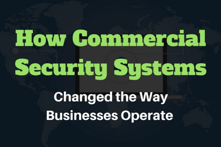 How commercial security systems changed the way businesses operate